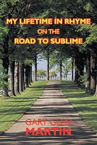 My Lifetime in Rhyme, on the Road to Sublime [Paperback]