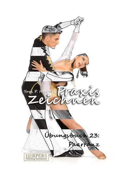 Praxis Zeichnen - bungsbuch 23 Paartanz (volume 23) (german Edition) [Paperback]