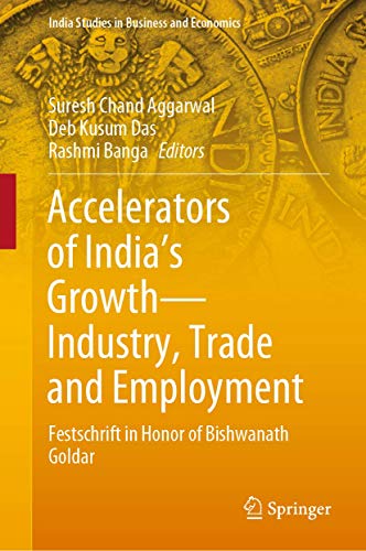 Accelerators of India's GrowthIndustry, Trade and Employment: Festschrift in Ho [Hardcover]