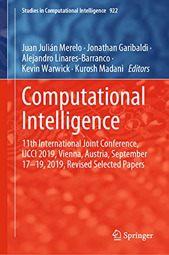 Computational Intelligence: 11th International Joint Conference, IJCCI 2019, Vie [Hardcover]