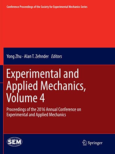 Experimental and Applied Mechanics, Volume 4: Proceedings of the 2016 Annual Con [Paperback]