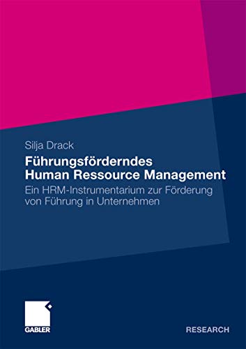 Fhrungsfrderndes Human Ressource Management Ein HRM-Instrumentarium zur Frde [Paperback]