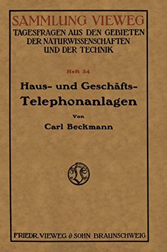 Haus- und Geschfts-Telephonanlagen: Eine kurzgefate Belehrung fr alle, die si [Paperback]