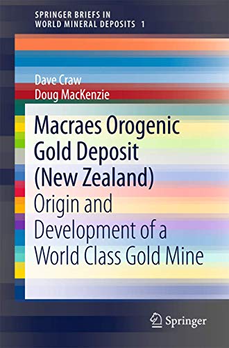 Macraes Orogenic Gold Deposit (Ne Zealand) Origin and Development of a World C [Paperback]