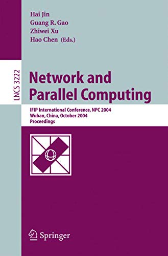 Network and Parallel Computing: IFIP International Conference, NPC 2004, Wuhan,  [Paperback]