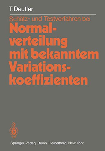 Schtz- und Testverfahren bei Normalverteilung mit bekanntem Variationskoeffizie [Paperback]