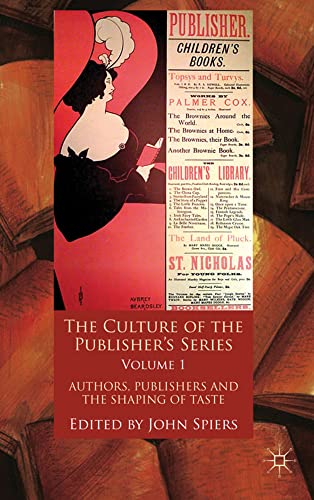 The Culture of the Publishers Series, Volume One: Authors, Publishers and the S [Hardcover]