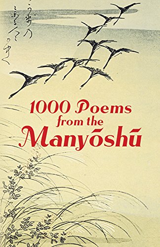 1000 Poems from the Manyoshu: The Complete Nippon Gakujutsu Shinkokai Translatio [Paperback]