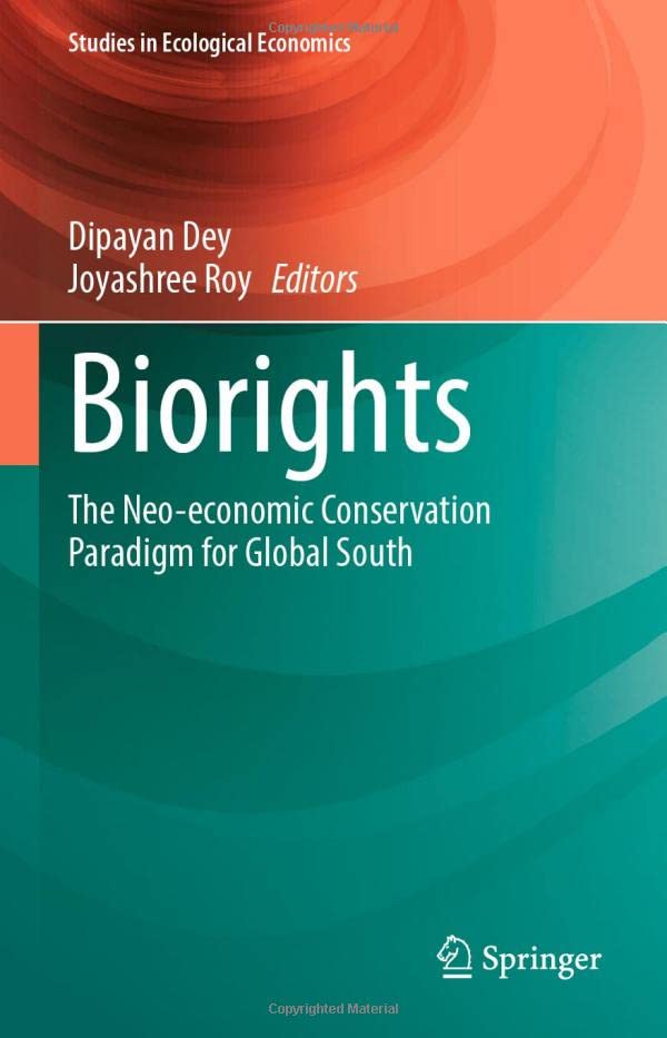 Biorights: The Neo-economic Conservation Paradigm for Global South [Hardcover]