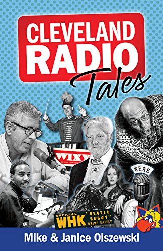 Cleveland Radio Tales: Stories From The Local Radio Scene Of The 1960s, 70s, 8 [Paperback]