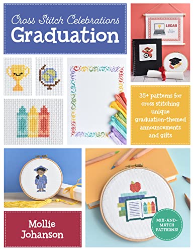 Cross Stitch Celebrations: Graduation: 35+ patterns for cross stitching unique g [Paperback]