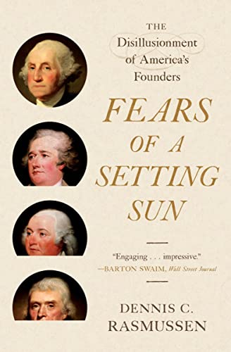 Fears of a Setting Sun: The Disillusionment of America's Founders [Paperback]