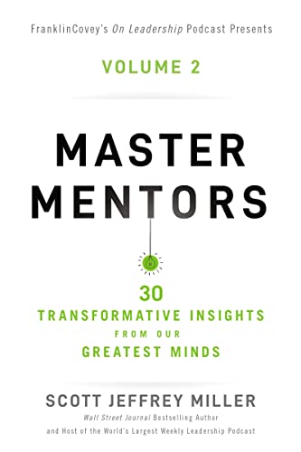 Master Mentors Volume 2: 30 Transformative In