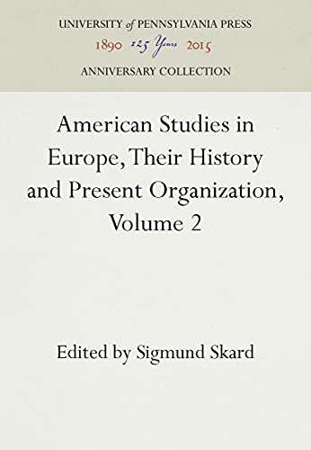 American Studies in Europe, Their History and Present Organization, Volume 2 Th [Hardcover]