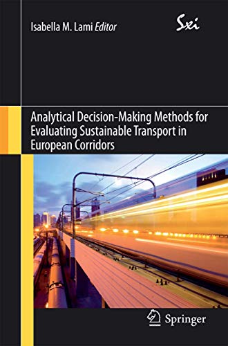 Analytical Decision-Making Methods for Evaluating Sustainable Transport in Europ [Paperback]