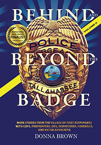 BEHIND and BEYOND the BADGE Volume II  More Stories from the Village of First R [Hardcover]