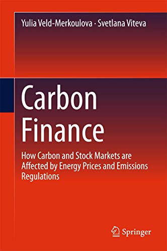 Carbon Finance: How Carbon and Stock Markets are affected by Energy Prices and E [Hardcover]