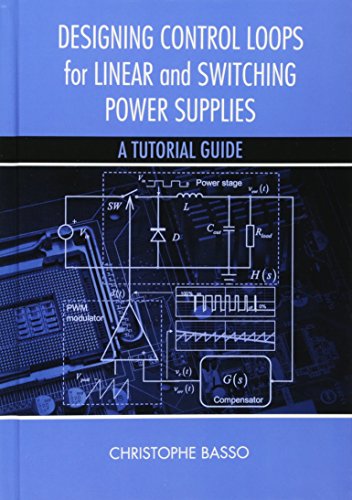 Designing Control Loops For Linear And Sitching Poer Supplies A Tutorial Guid [Hardcover]