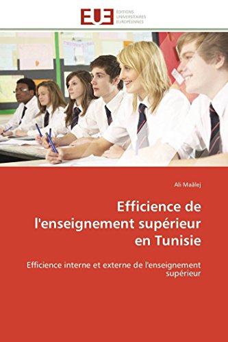 Efficience De L'enseignement Suprieur En Tunisie Efficience Interne Et Externe [Paperback]