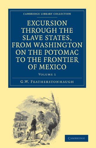 Excursion through the Slave States, from Washington on the Potomac to the Fronti [Paperback]