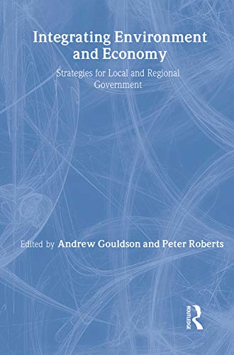 Integrating Environment and Economy Strategies for Local and Regional Governmen [Paperback]