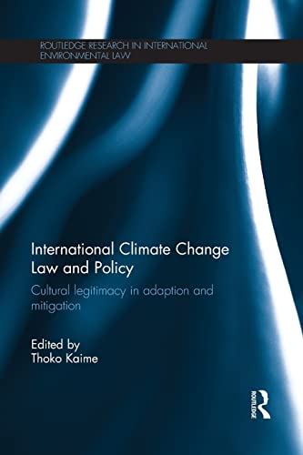 International Climate Change Law and Policy Cultural Legitimacy in Adaptation a [Paperback]