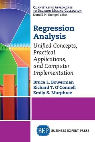 Regression Analysis Unified Concepts, Practical Applications, Computer Implemen [Paperback]