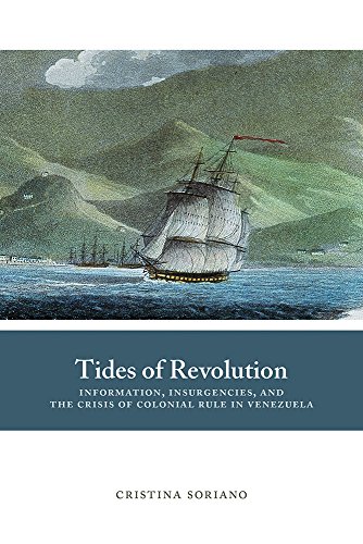 Tides of Revolution  Information, Insurgencies, and the Crisis of Colonial Rule [Paperback]