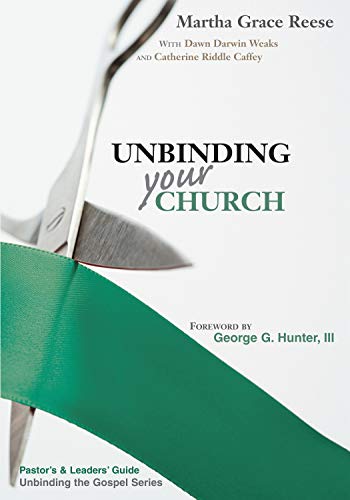 Unbinding Your Church (pastor's And Leaders' Guide To The Real Life Evangelism S [Paperback]