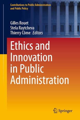 Ethics and Innovation in Public Administration [Hardcover]