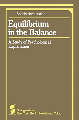 Equilibrium in the Balance: A Study of Psychological Explanation [Paperback]