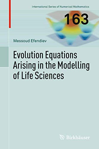 Evolution Equations Arising in the Modelling of Life Sciences [Paperback]