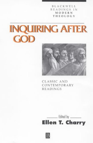 Inquiring After God Classic and Contemporary Readings [Hardcover]