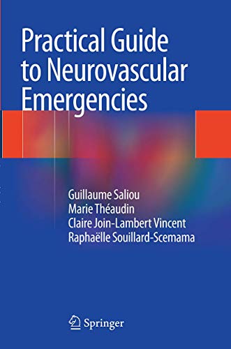 Practical Guide to Neurovascular Emergencies [Paperback]