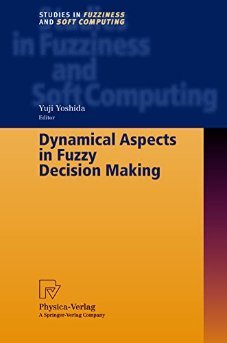 Dynamical Aspects in Fuzzy Decision Making [Hardcover]