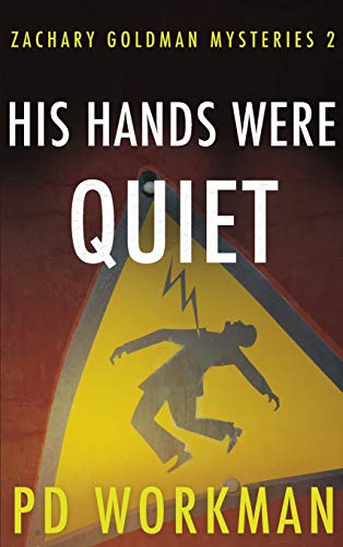 His Hands Were Quiet [Hardcover]