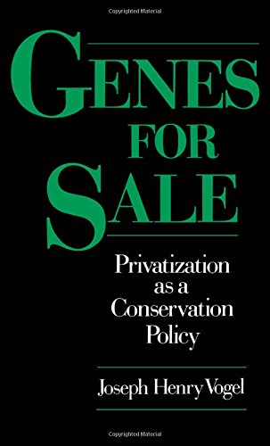 Genes for Sale Privatization as a Conservation Policy [Hardcover]