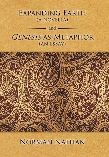 Expanding Earth (a Novella) And Genesis As Metaphor (an Essay) [Hardcover]