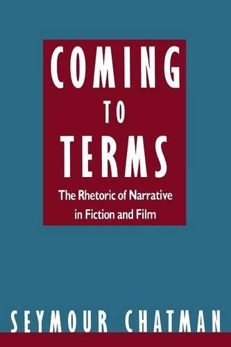 Coming To Terms The Rhetoric Of Narrative In Fiction And Film [Paperback]