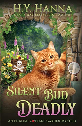 Silent Bud Deadly  The English Cottage Garden Mysteries - Book 2 [Paperback]