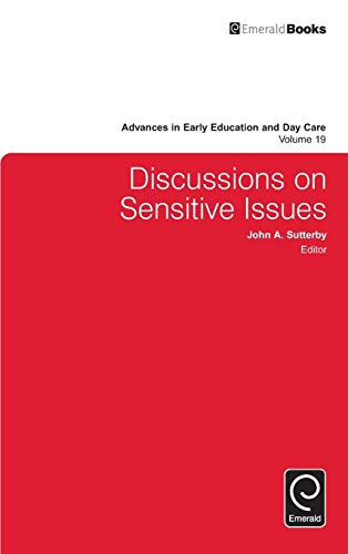 Discussions On Sensitive Issues (advances In Early Education And Day Care) (adan [Hardcover]