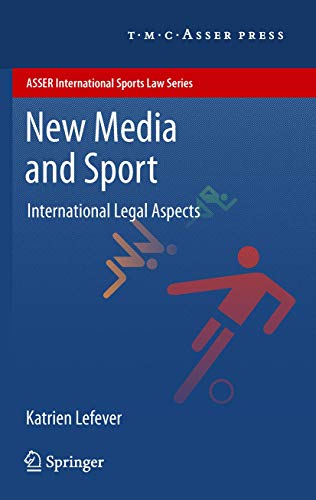 New Media and Sport: International Legal Aspects [Hardcover]