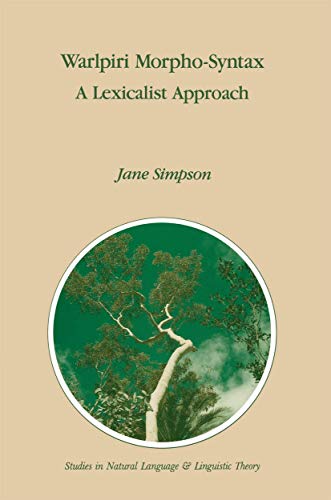 Warlpiri Morpho-Syntax A Lexicalist Approach [Paperback]