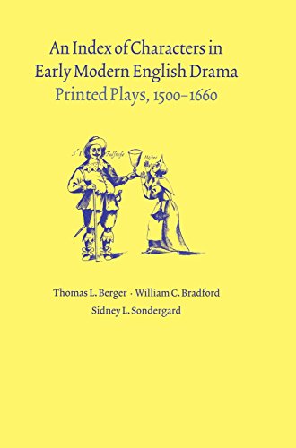 An Index of Characters in Early Modern English Drama Printed Plays, 15001660 [Hardcover]