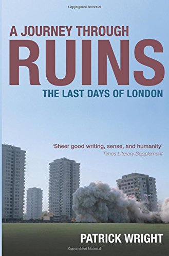 A Journey Through Ruins The Last Days of London [Paperback]