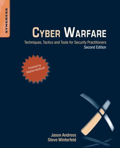 Cyber Warfare: Techniques, Tactics and Tools for Security Practitioners [Paperback]