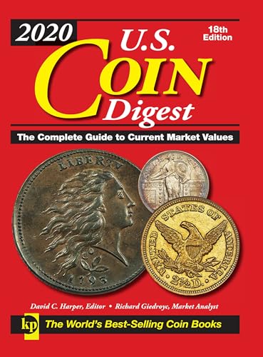 2020 U.S. Coin Digest: The Complete Guide to Current Market Values [Spiral bound]