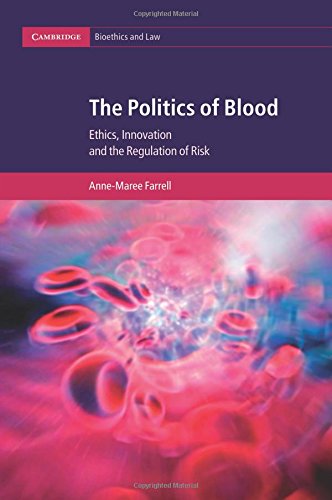 The Politics of Blood Ethics, Innovation and the Regulation of Risk [Paperback]