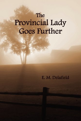 The Provincial Lady Goes Further, (fully Illustrated) [Paperback]