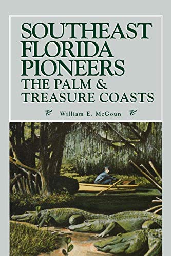 Southeast Florida Pioneers [Paperback]